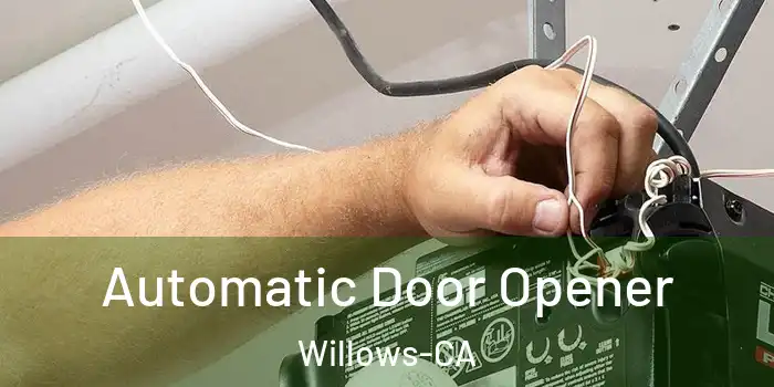  Automatic Door Opener Willows-CA