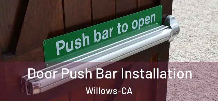  Door Push Bar Installation Willows-CA