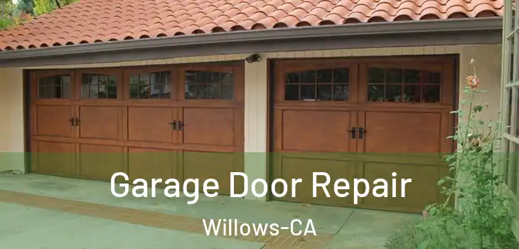 Garage Door Repair Willows-CA